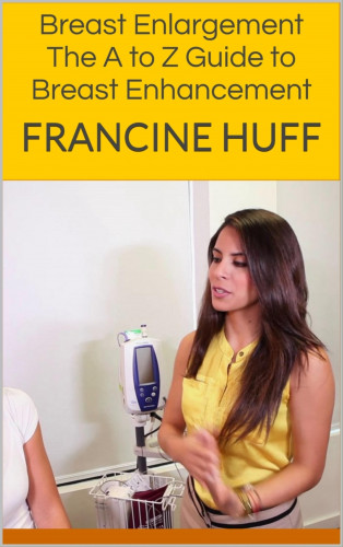 Francine Huff: Breast Enlargement