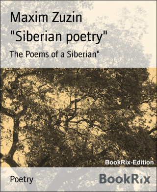 Maxim Zuzin: "Siberian poetry"