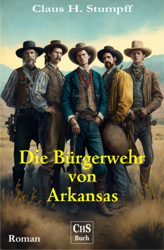 Friedrich Gerstäcker, Claus H. Stumpff: Die Bürgerwehr in Arkansas