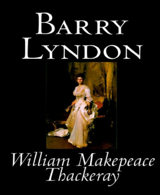 William Makepeace Thackeray: Barry Lyndon