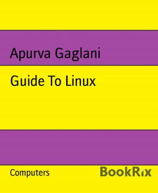 Apurva Gaglani: Guide To Linux