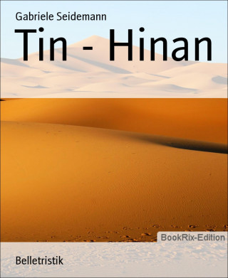 Gabriele Seidemann: Tin - Hinan