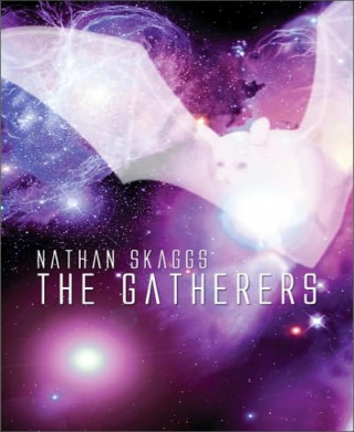 Nathan Skaggs: The Gatherers