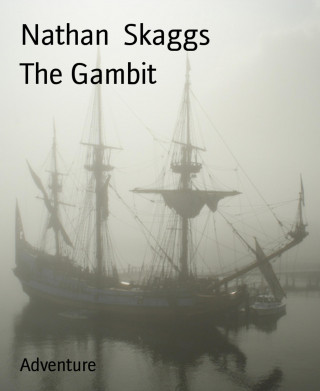 Nathan Skaggs: The Gambit