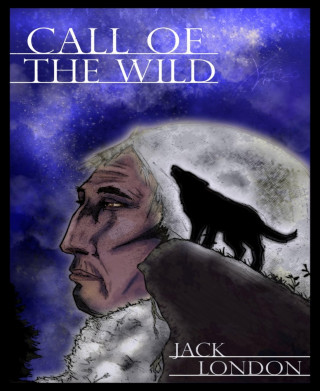 Jack London: The Call of the Wild