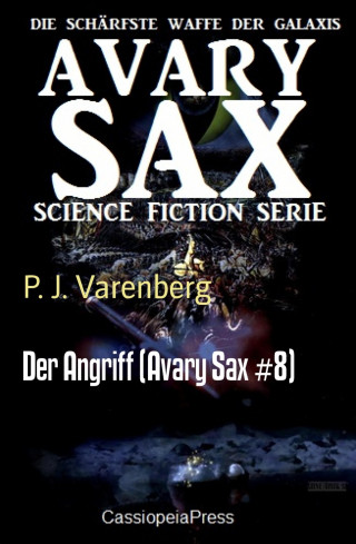 P. J. Varenberg: Der Angriff (Avary Sax #8)