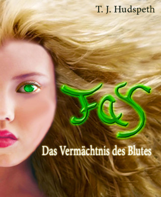 T. J. Hudspeth: Fay - Das Vermächtnis des Blutes