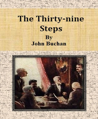 John Buchan: The Thirty-nine Steps