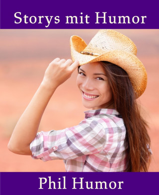 Phil Humor: Storys mit Humor