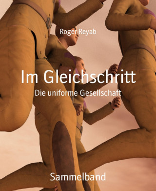 Roger Reyab: Im Gleichschritt