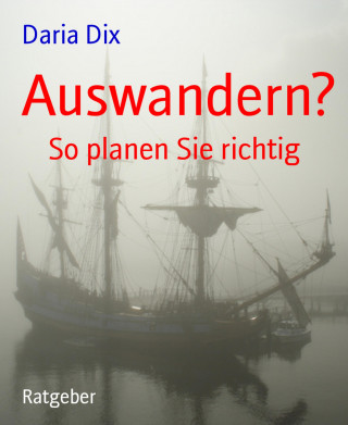 Daria Dix: Auswandern?
