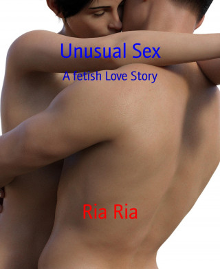 Ria Ria: Unusual Sex