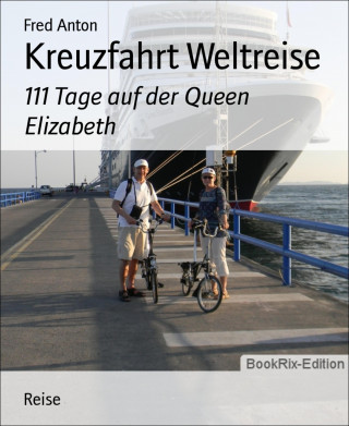 Fred Anton: Kreuzfahrt Weltreise