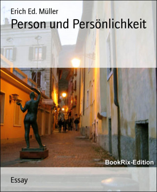 Erich Ed. Müller: Person und Persönlichkeit