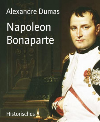 Alexandre Dumas: Napoleon Bonaparte
