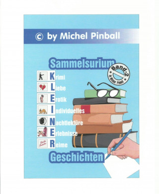 Michel Pinball: Sammelsurium Kurzgeschichten Band 2