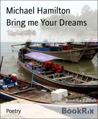 Michael Hamilton: Bring me Your Dreams