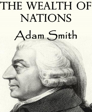 Adam Smith: The Wealth of Nations