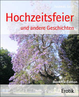 Andreas Jurat: Hochzeitsfeier