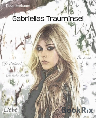 Lissa Seebauer: Gabriellas Trauminsel