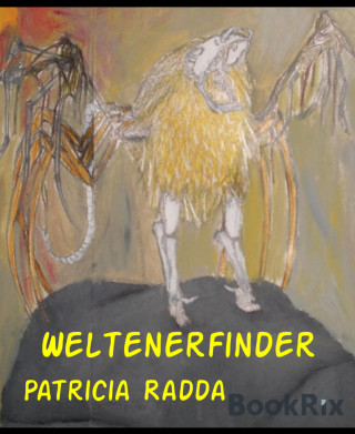 Patricia Radda: Weltenerfinder