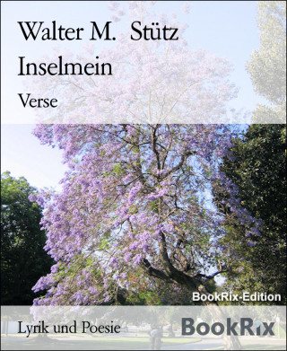 Walter M. Stütz: Inselmein