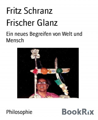 Fritz Schranz: Frischer Glanz