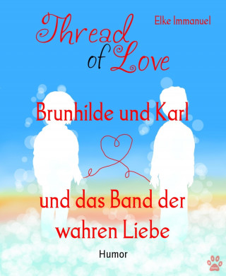 Elke Immanuel: Brunhilde und Karl