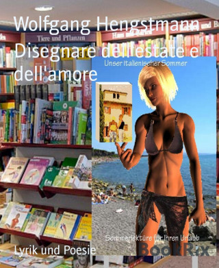 Wolfgang Hengstmann: Disegnare dell'estate e dell'amore