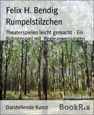 Felix H. Bendig: Rumpelstilzchen