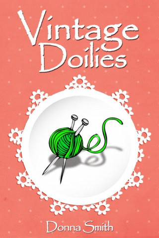 Donna Smith: Vintage Doilies