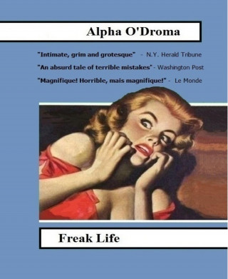 Alpha O'Droma: Freak Life