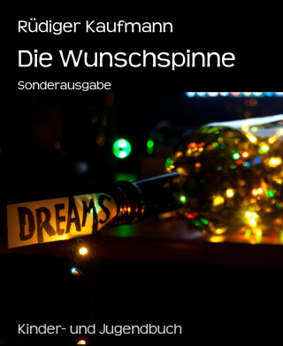 Rüdiger Kaufmann: Die Wunschspinne