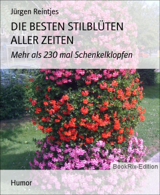 Jürgen Reintjes: DIE BESTEN STILBLÜTEN ALLER ZEITEN