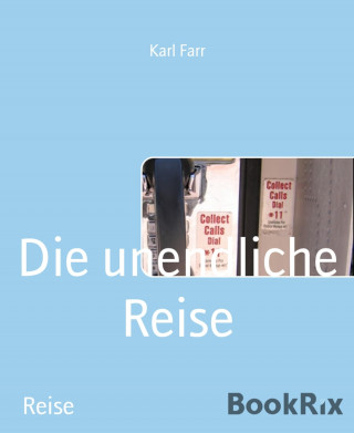 Karl Farr: Die unendliche Reise
