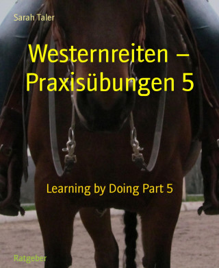 Sarah Taler: Westernreiten – Praxisübungen 5