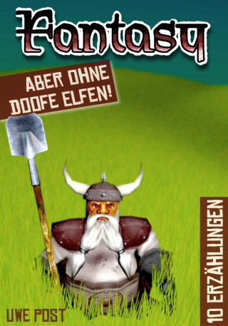 Uwe Post: Fantasy - aber ohne doofe Elfen