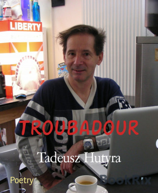 Tadeusz Hutyra: Troubadour