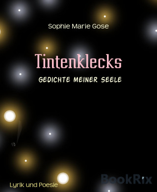 Sophie Marie Gose: Tintenklecks