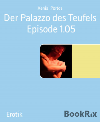 Xenia Portos: Der Palazzo des Teufels Episode 1.05