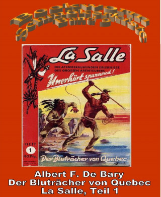 Albert F. de Bary: Der Bluträcher von Quebec