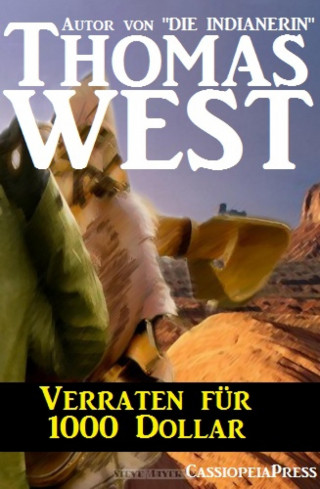 Thomas West: Verraten für 1000 Dollar