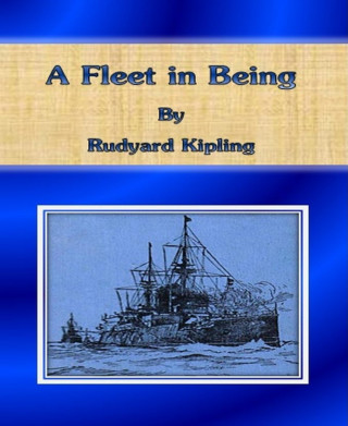 Rudyard Kipling: A Fleet in Being