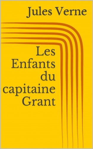 Jules Verne: Les Enfants du capitaine Grant