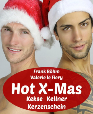 Frank Böhm, Valerie le Fiery: Hot X-Mas
