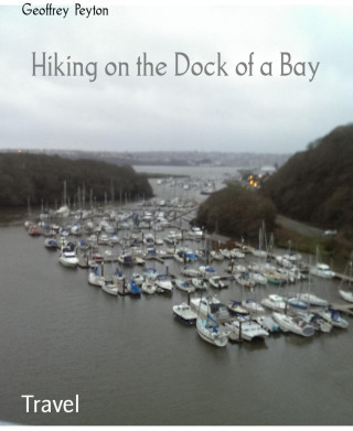 Geoffrey Peyton: Hiking on the Dock of a Bay