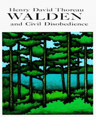 Henry David Thoreau: Walden and Civil Disobedience