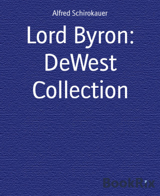 Alfred Schirokauer: Lord Byron: DeWest Collection