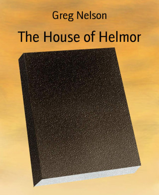 Greg Nelson: The House of Helmor