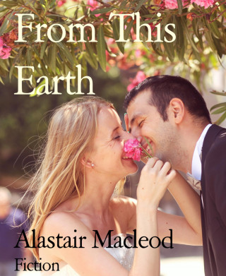 Alastair Macleod: From This Earth